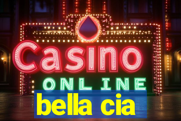 bella cia